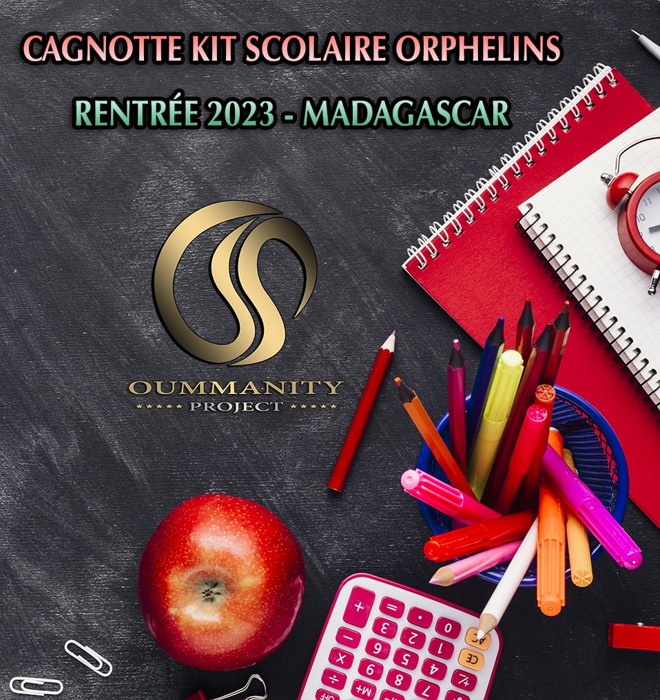 Cagnotte Kit Scolaire 2023 Madagascar - Oummanity Project